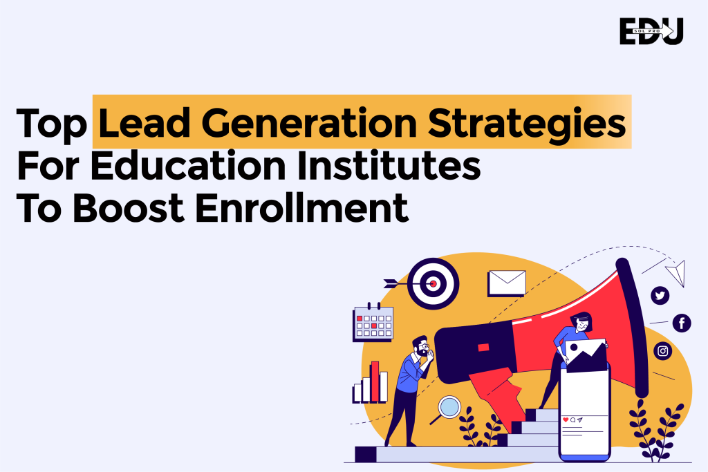 Lead Generation Strategies for Education Institutes